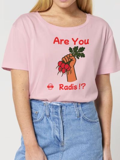 T SHIRT FEMME ARE YOU RADIS ?