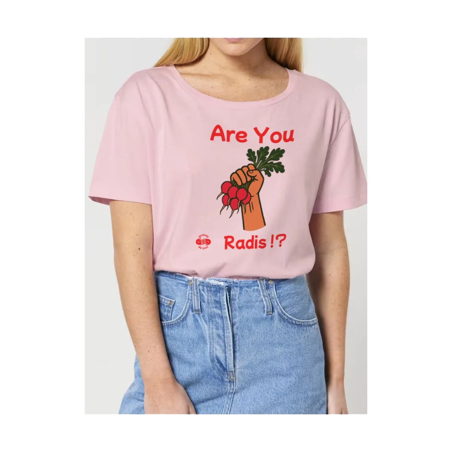 T SHIRT FEMME ARE YOU RADIS ?