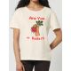 T SHIRT FEMME ARE YOU RADIS ?