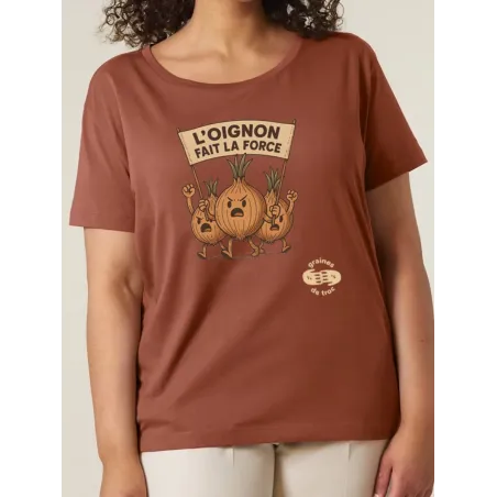T SHIRT FEMME L'OIGNON FAIT LA FORCE