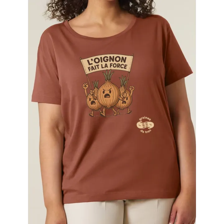 T SHIRT FEMME L'OIGNON FAIT LA FORCE